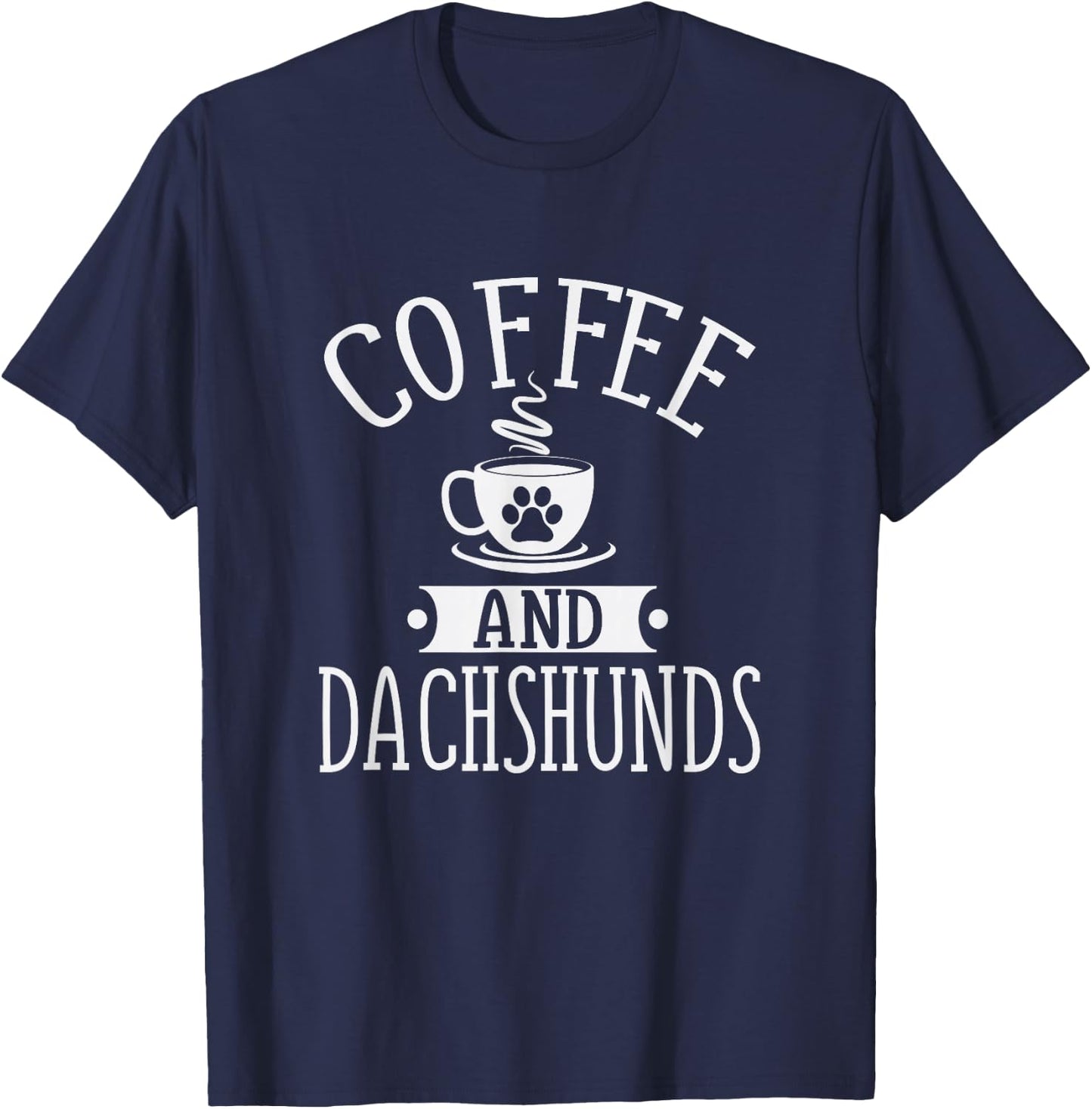 Coffee And Dachshund - Coffee And Dachshund Lover Shirt Gift T-Shirt - T-Shirt | Navy