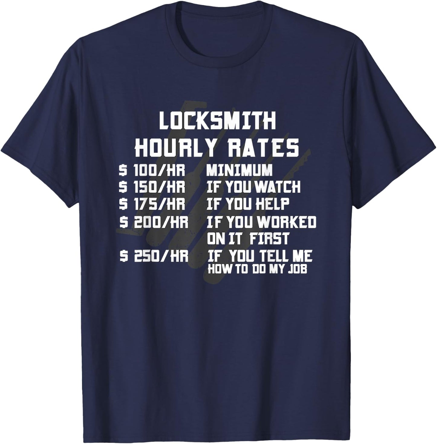 Locksmith Hourly Rates Funny Lock Picker Labor Worker Gifts T-Shirt - T-Shirt | Navy
