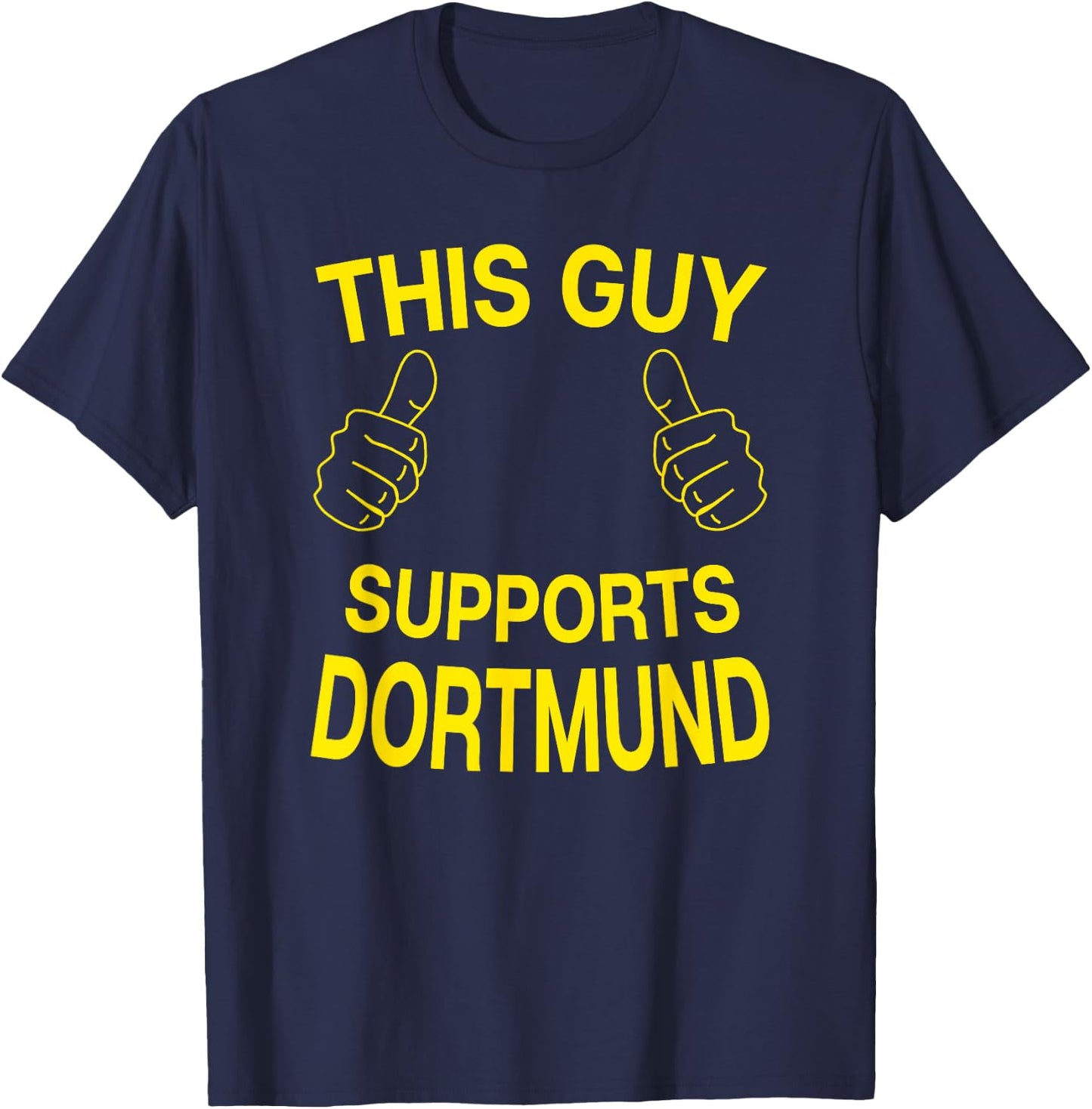 Dortmund Shirt This Guy Supports Dortmund T-Shirt - T-Shirt | Navy