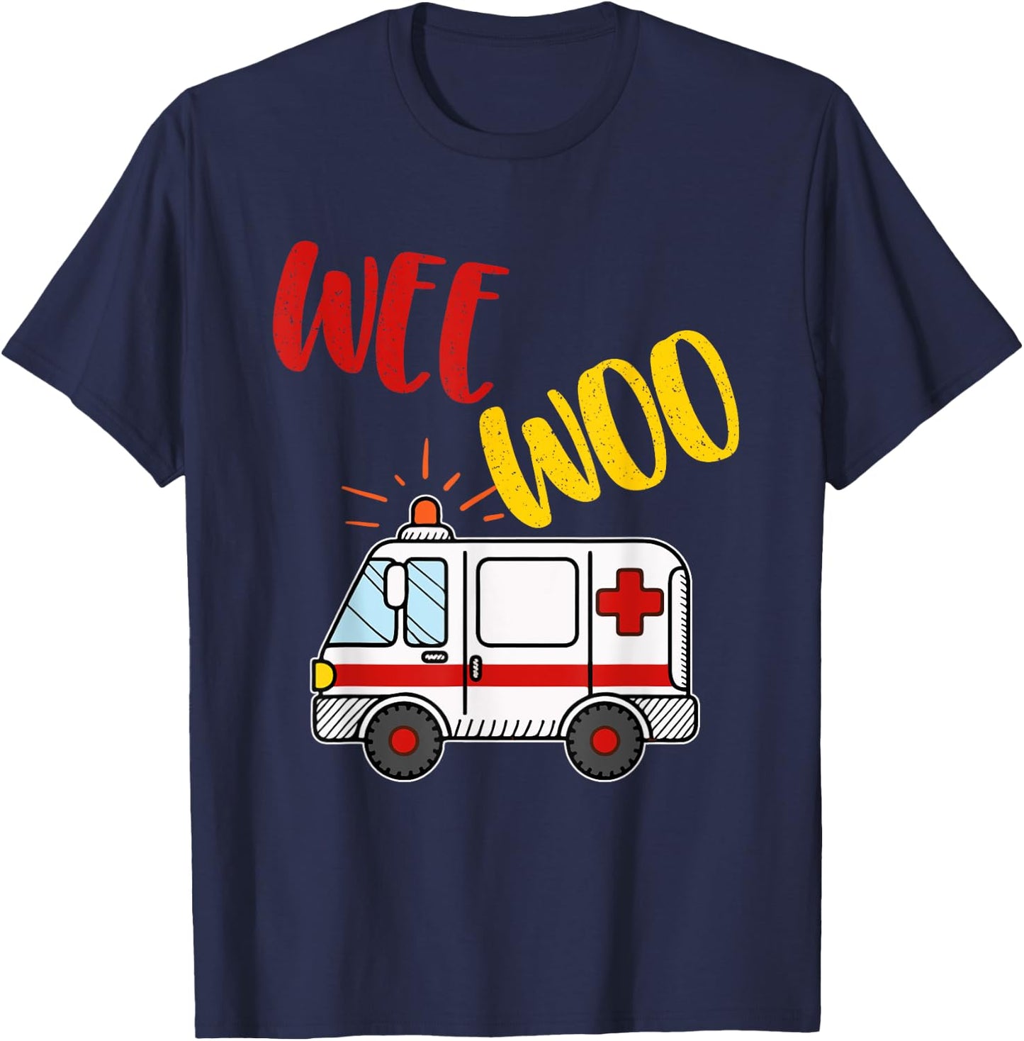 Wee EMS EMT Woo Ambulance AMR Funny Paramedic T-Shirt - T-Shirt | Navy