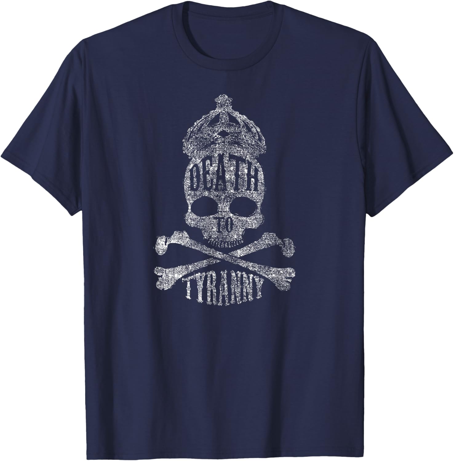 Death To Tyranny No More Royals Skull Bones Crown T-Shirt - T-Shirt | Navy