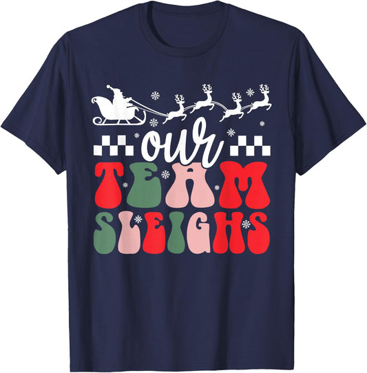 Our Team Sleighs Christmas Family Pajama Xmas Holiday T-Shirt - T-Shirt | Navy