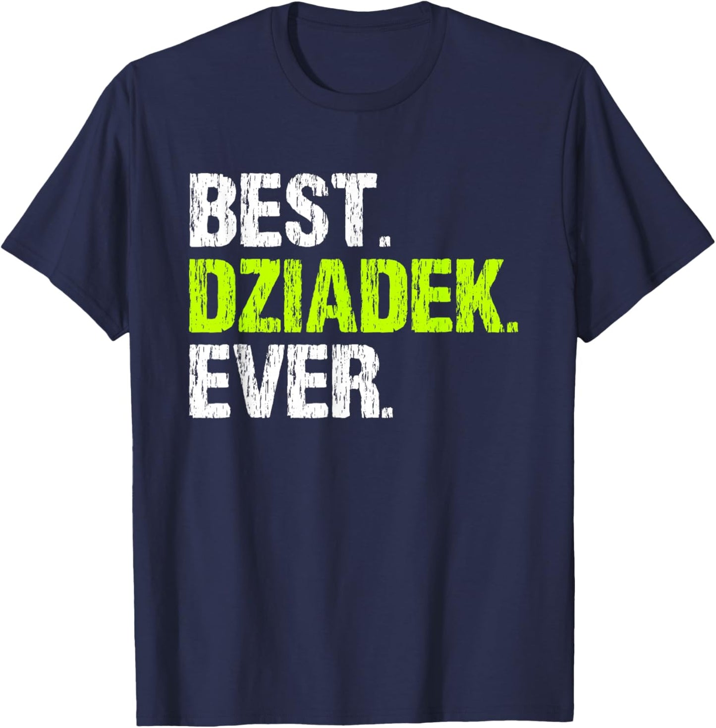 Best Dziadek Ever Cool Funny Grandpa T-Shirt - T-Shirt | Navy