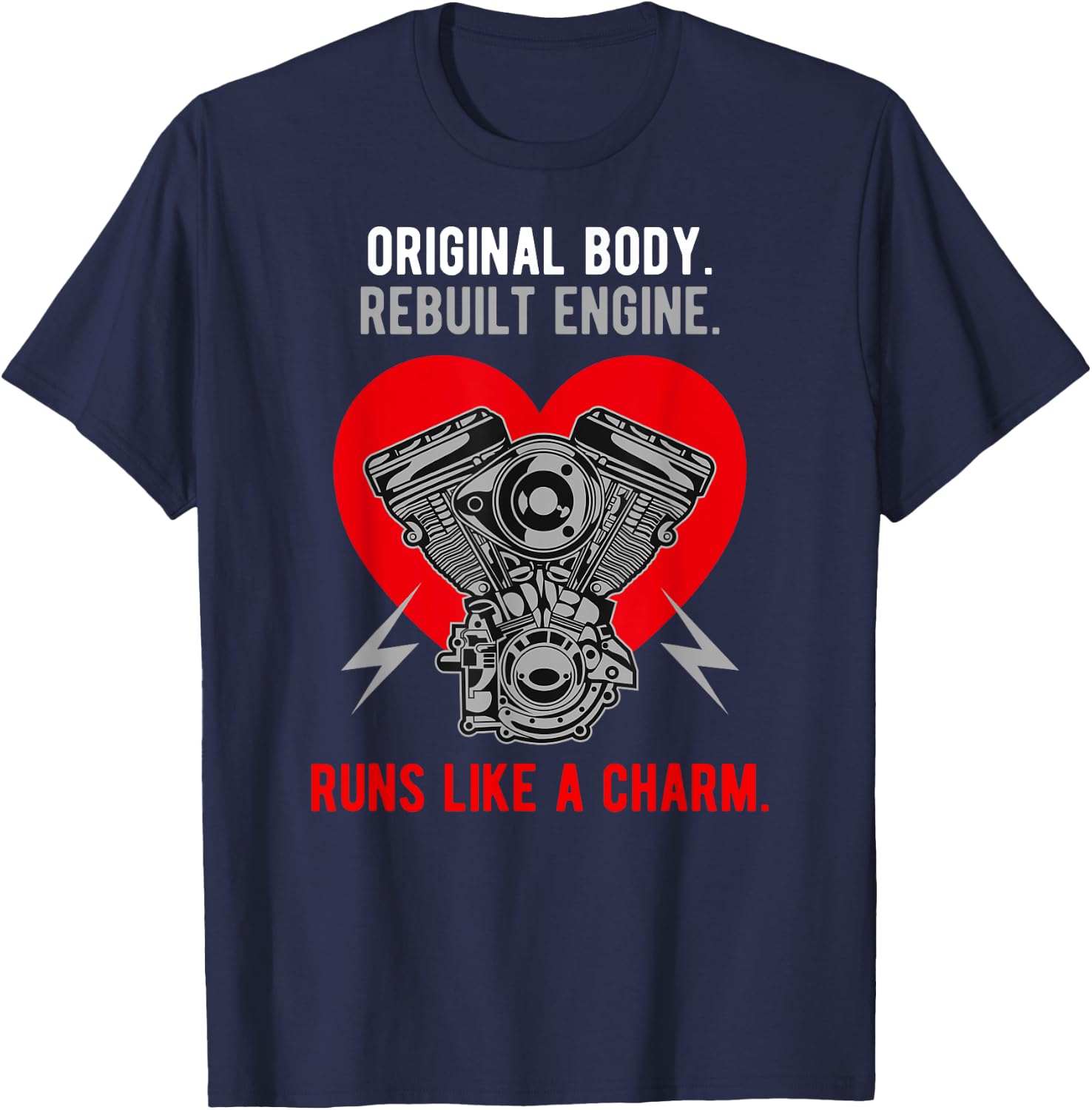 Original Body Rebuilt Engine Runs Like A Charm T-Shirt - T-Shirt | Navy