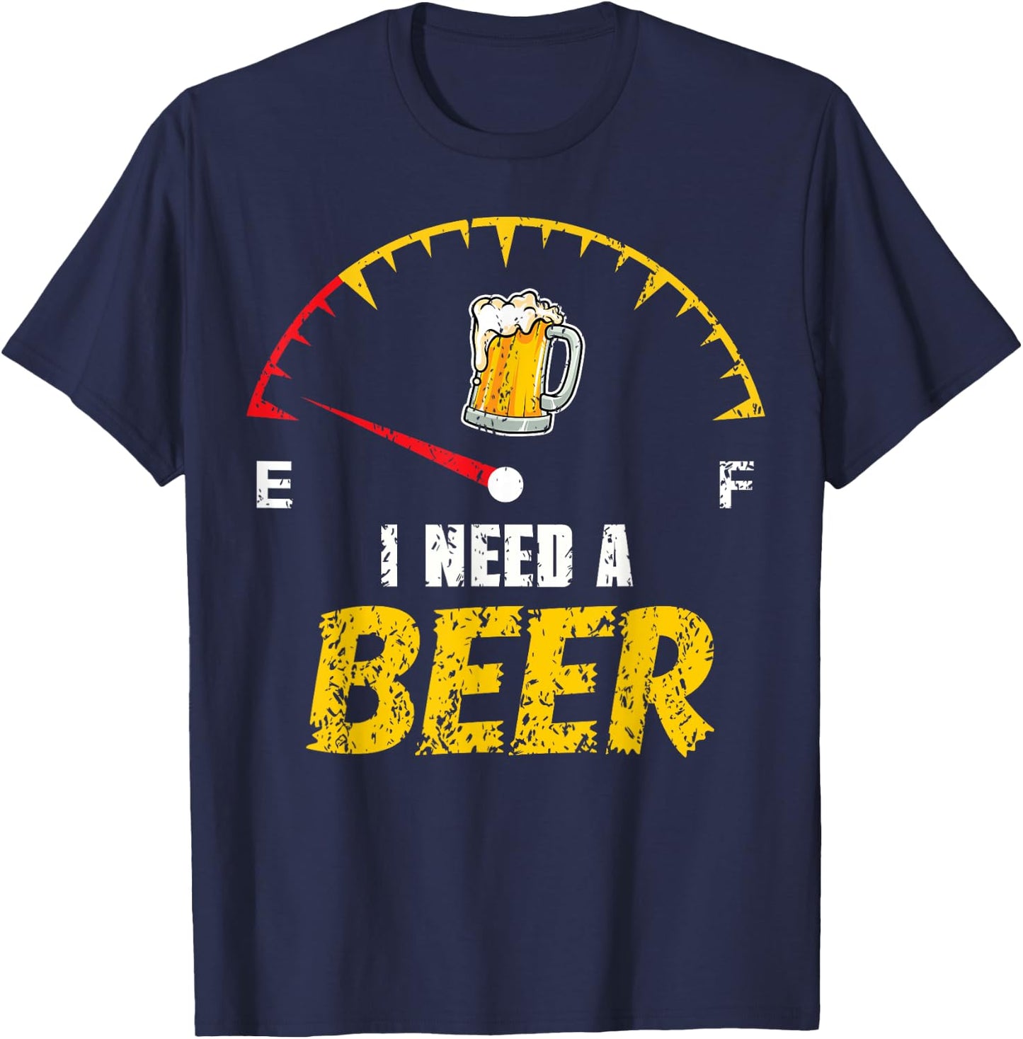 Funny Beer Drinker Humor I Need A Beer Drinking Gag T-Shirt - T-Shirt | Navy