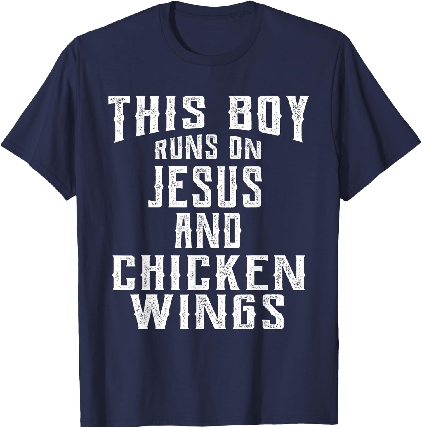 This Boy Runs On Jesus And Chicken Wings design Christian T-Shirt - T-Shirt | Navy