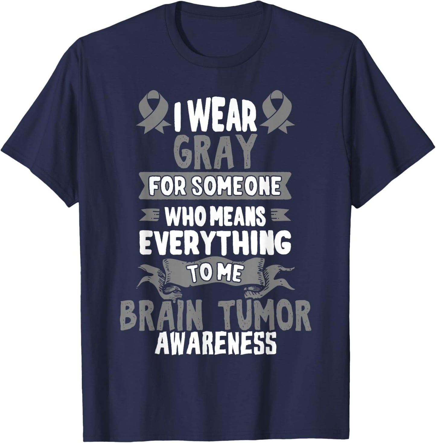 Gray Awareness Ribbon - Gift Brain Cancer Patients T-Shirt - T-Shirt | Navy