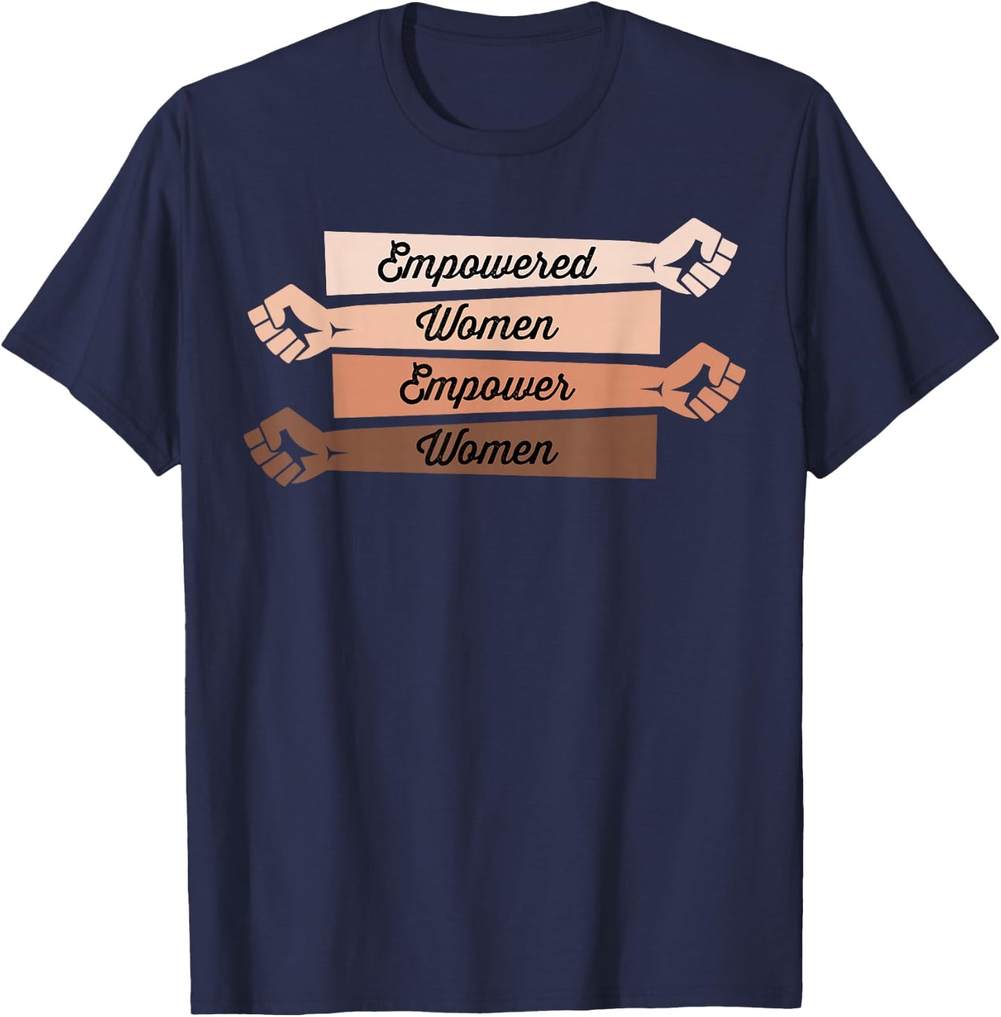 Feminist Shirt Empowered Women Empower Women Strong Women T-Shirt - T-Shirt | Navy