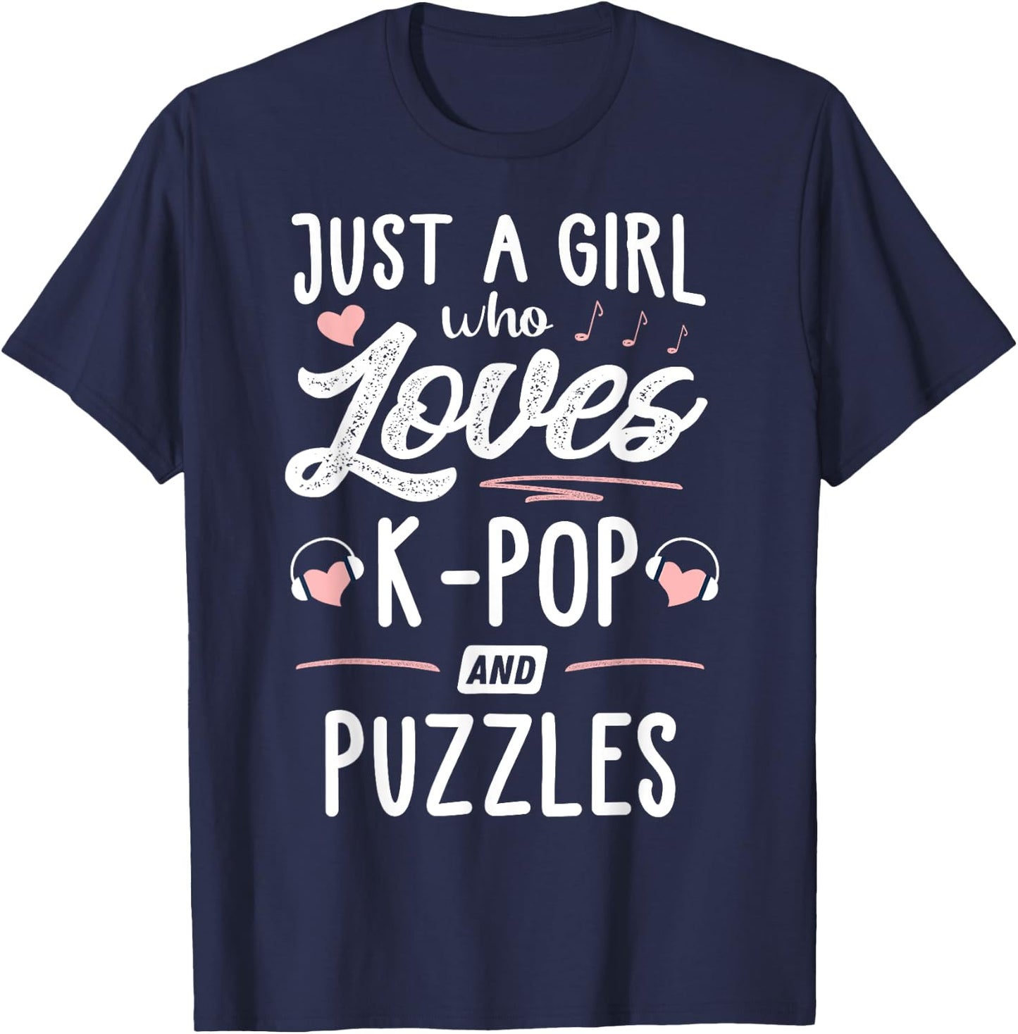 Just A Girl Who Loves K-Pop And Puzzles Gift Women T-Shirt - T-Shirt | Navy
