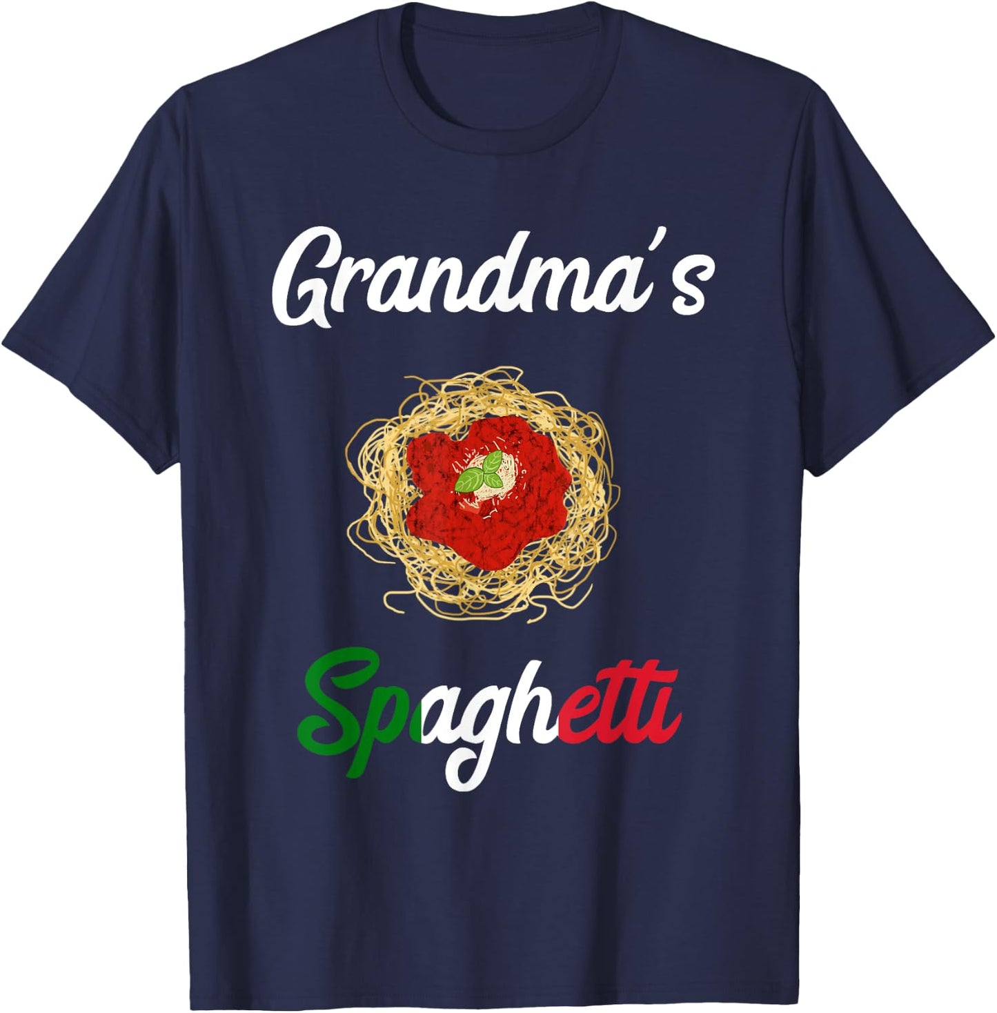 Grandma's Spaghetti Grandmas Spaghetti Pasta Noodle Food Chef T-Shirt - T-Shirt | Navy