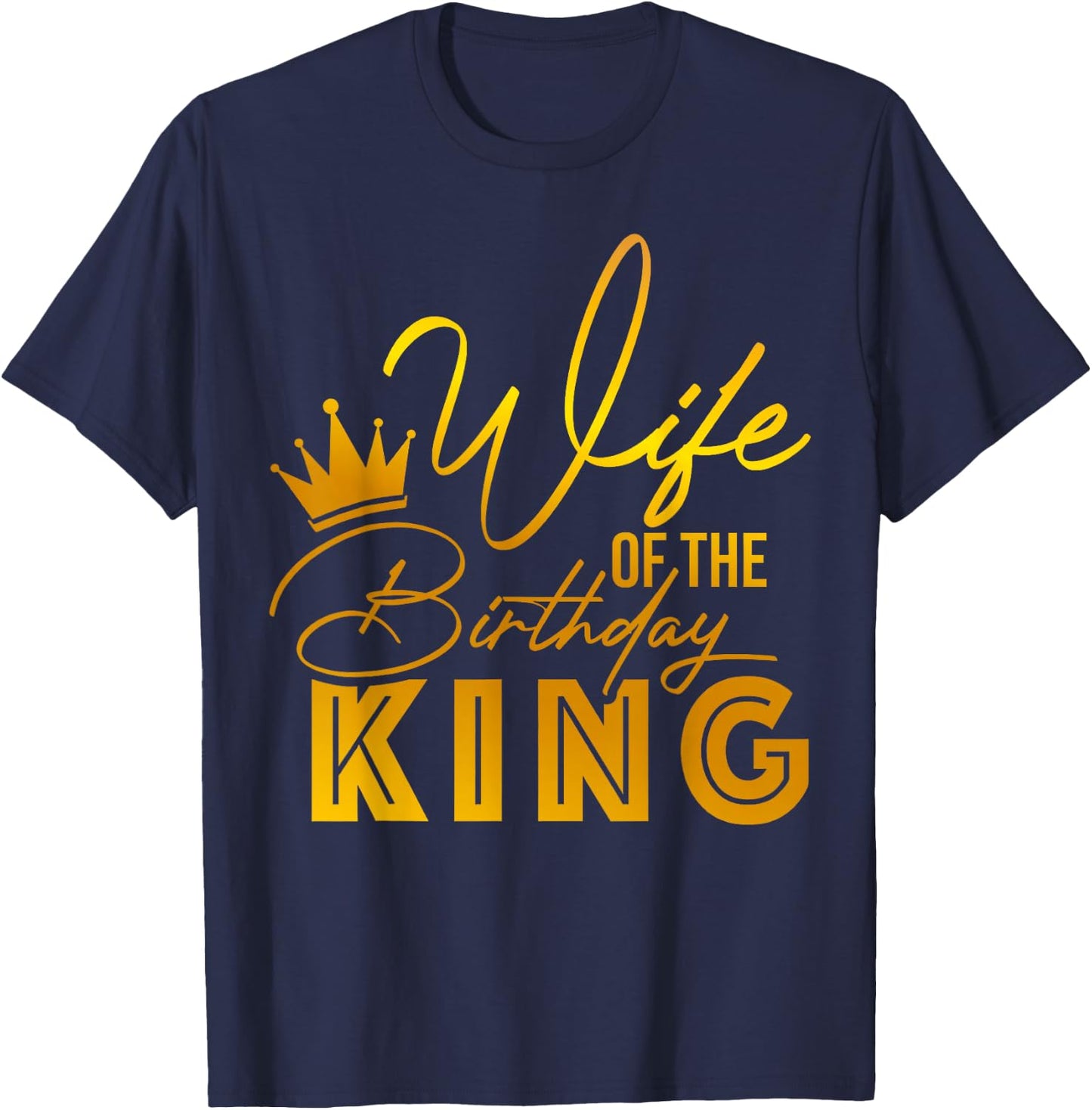 Wife Of The Birthday King Boys Bday Party Gift T-Shirt - T-Shirt | Navy