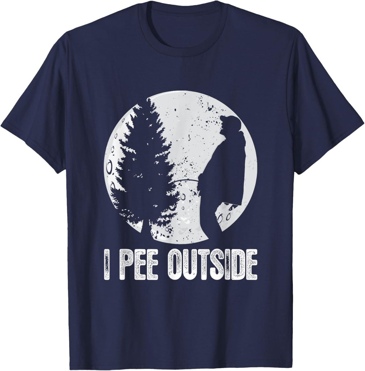 Funny Camping Shirts I Pee Outside Inappropriate T-Shirt - T-Shirt | Navy