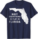 Not Everything Is Flat Funny Florida T-Shirt - T-Shirt | Navy