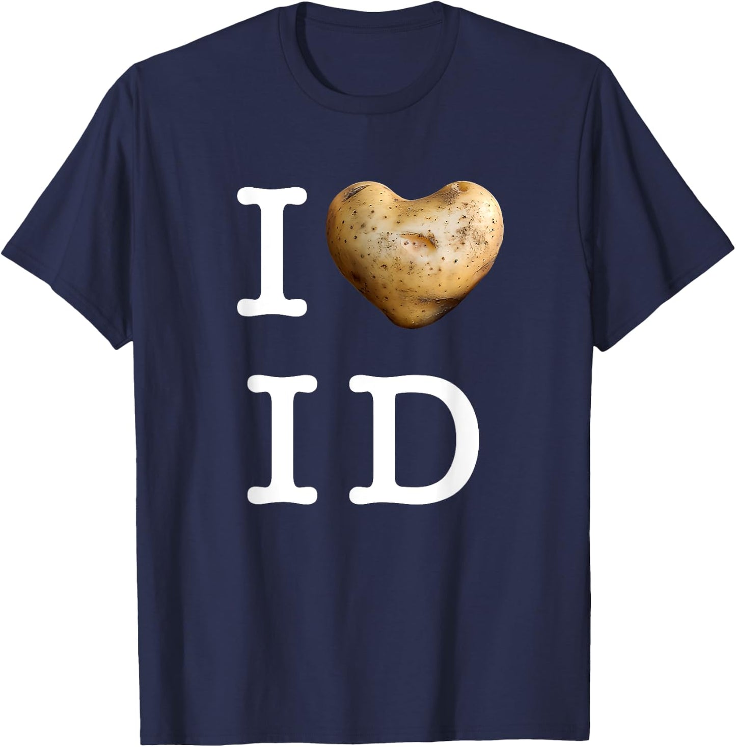 I love Idaho, and I adore potatoes!.Playful typography T-Shirt - T-Shirt | Navy