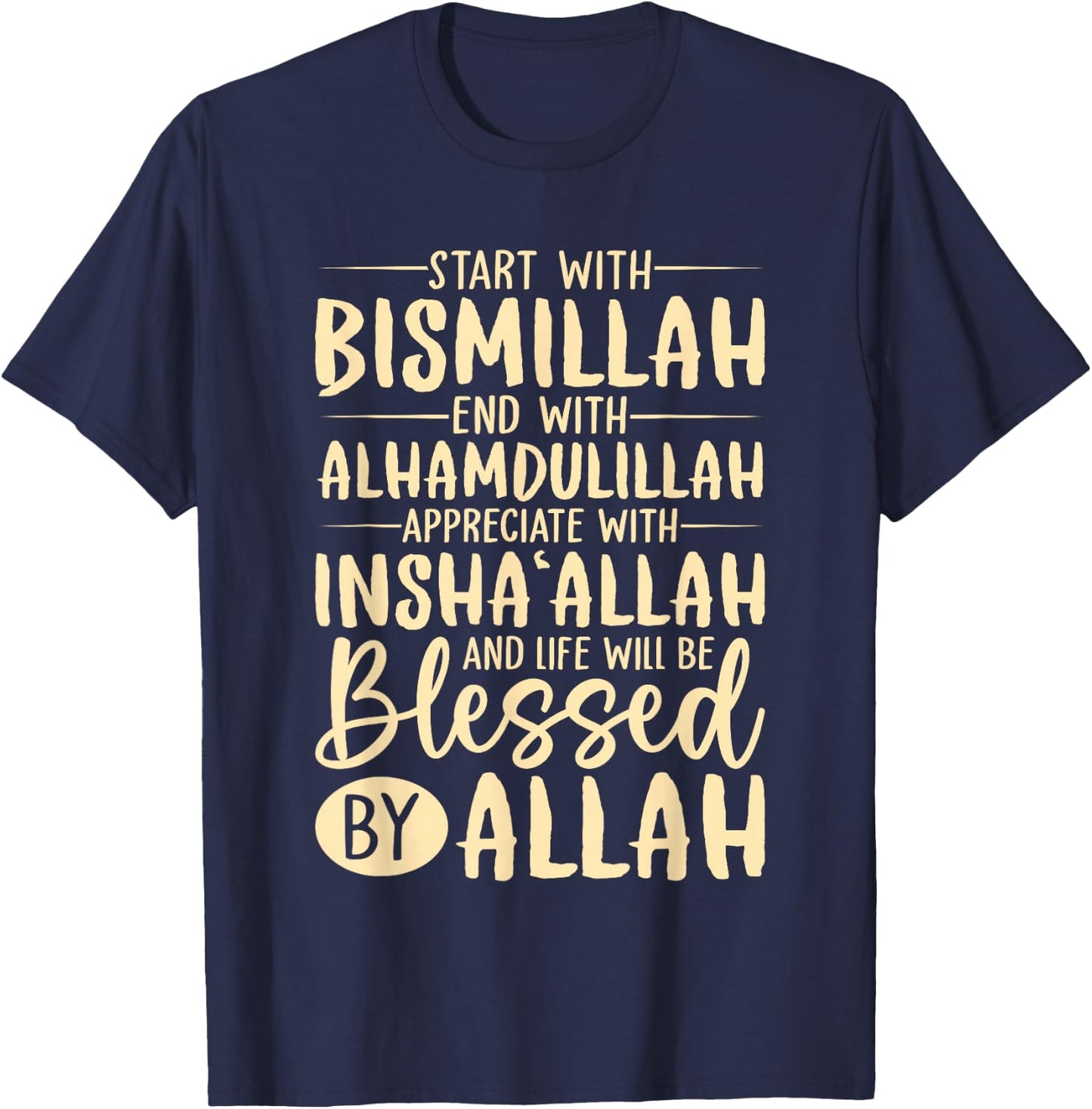 Start With Bismillah End With Alhamdulillah Muslim Islamic T-Shirt - T-Shirt | Navy