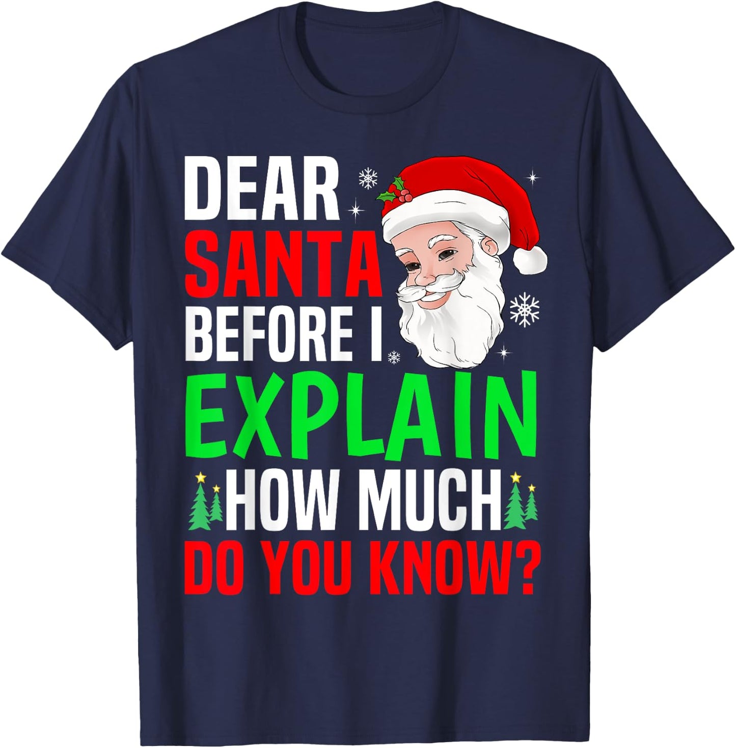 Dear Santa Before I Explain Funny Christmas Men Women Kids T-Shirt - T-Shirt | Navy