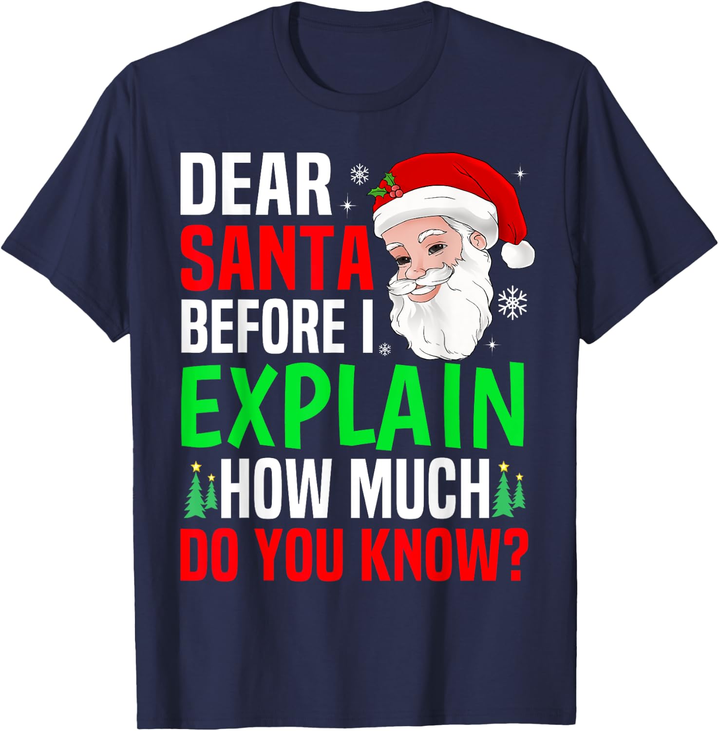 Dear Santa Before I Explain Funny Christmas Men Women Kids T-Shirt - T-Shirt | Navy