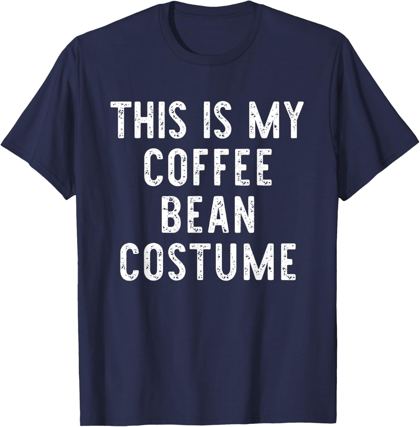 This Is My Coffee Bean Costume Halloween Simple Kids Adult T-Shirt - T-Shirt | Navy