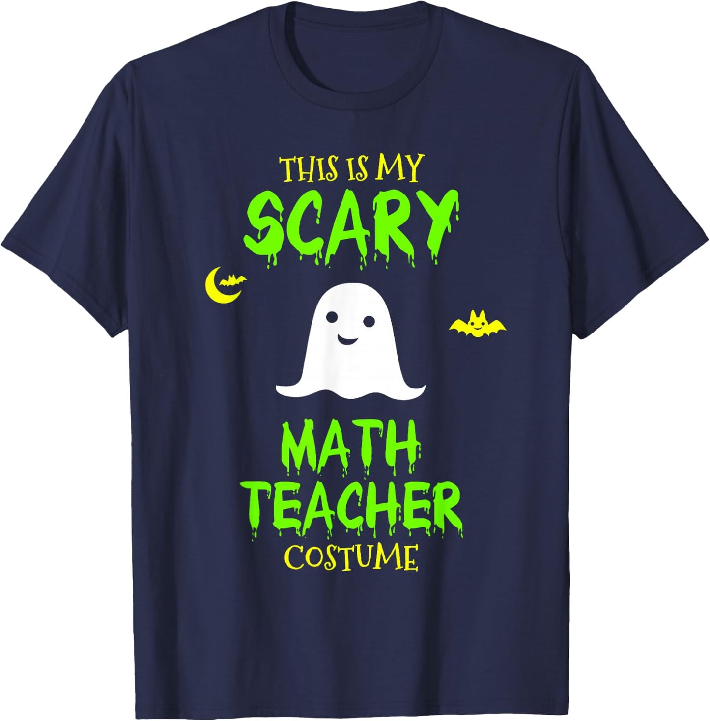 Scary Math Teacher Costume Halloween Lazy Easy Christmas T-Shirt - T-Shirt | Navy