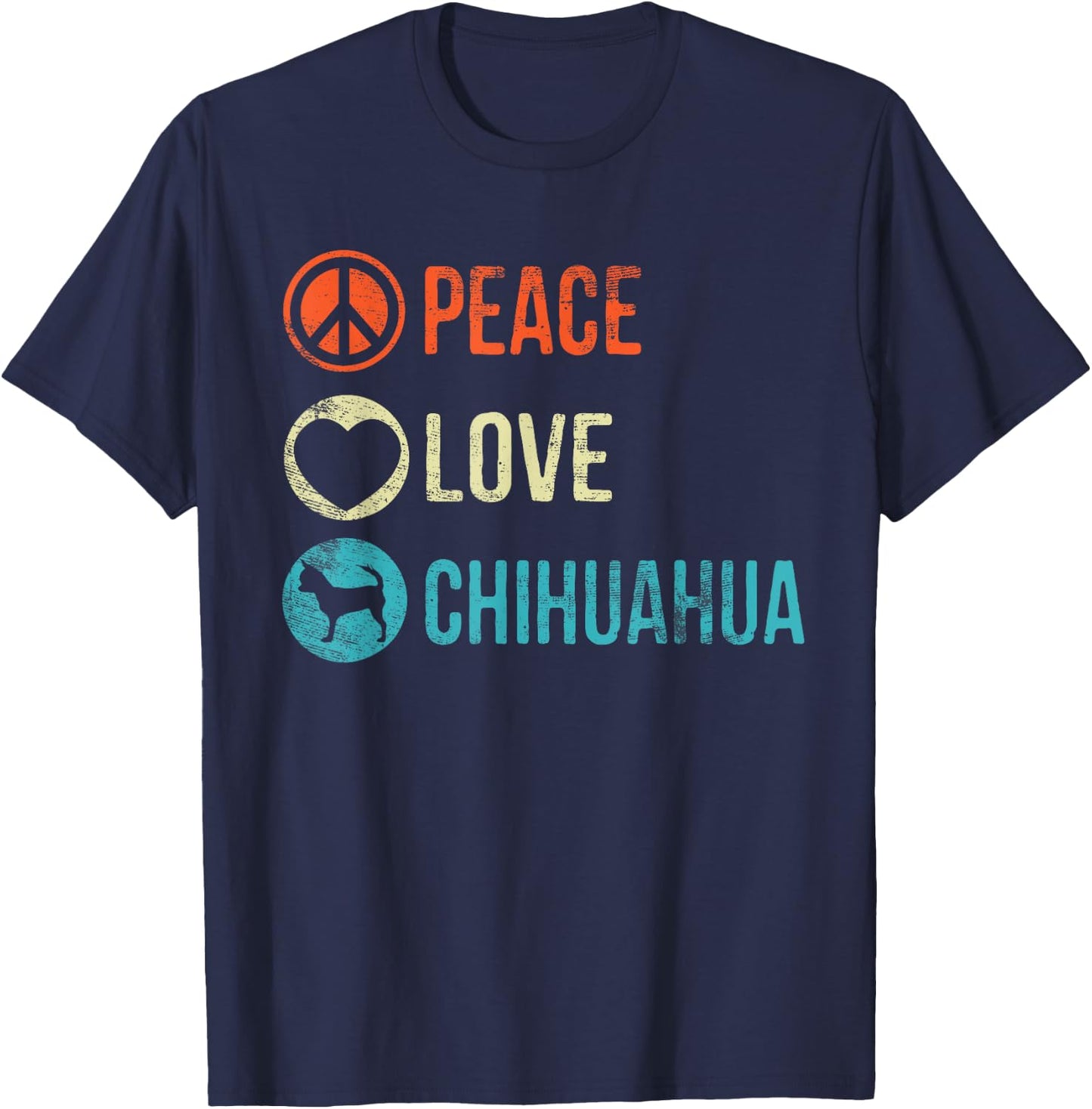 Peace Love Chihuahua Dog Lover Pet Owner Gifts T-Shirt - T-Shirt | Navy