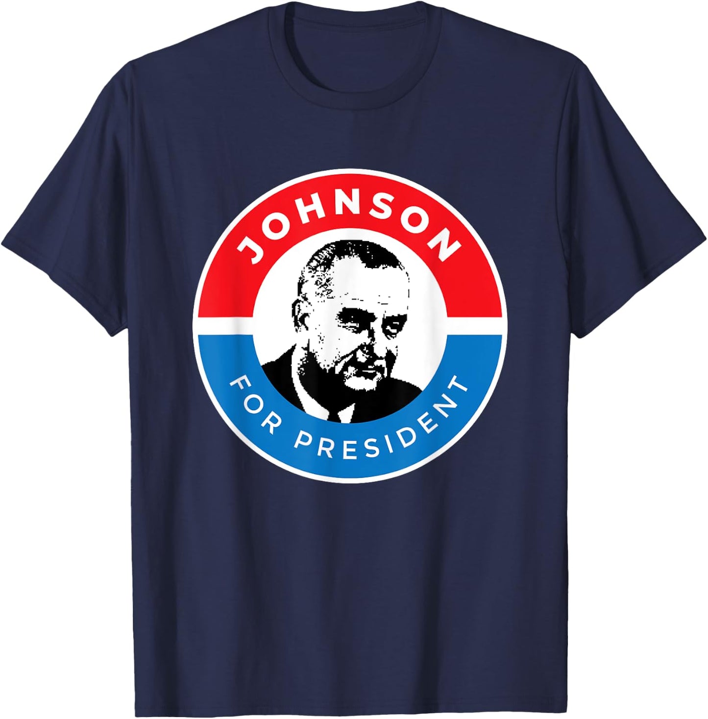 LBJ President Lyndon B Johnson Campaign Democrat T-Shirt - T-Shirt | Navy