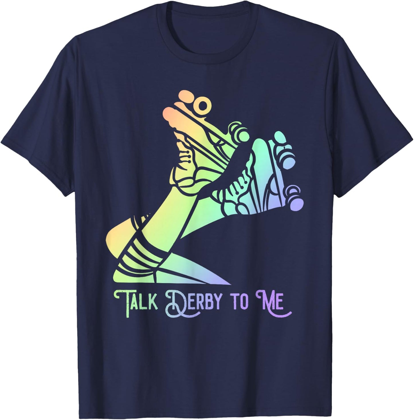 Talk Derby To Me Skater Women Skating Roller Derby Girl T-Shirt - T-Shirt | Navy