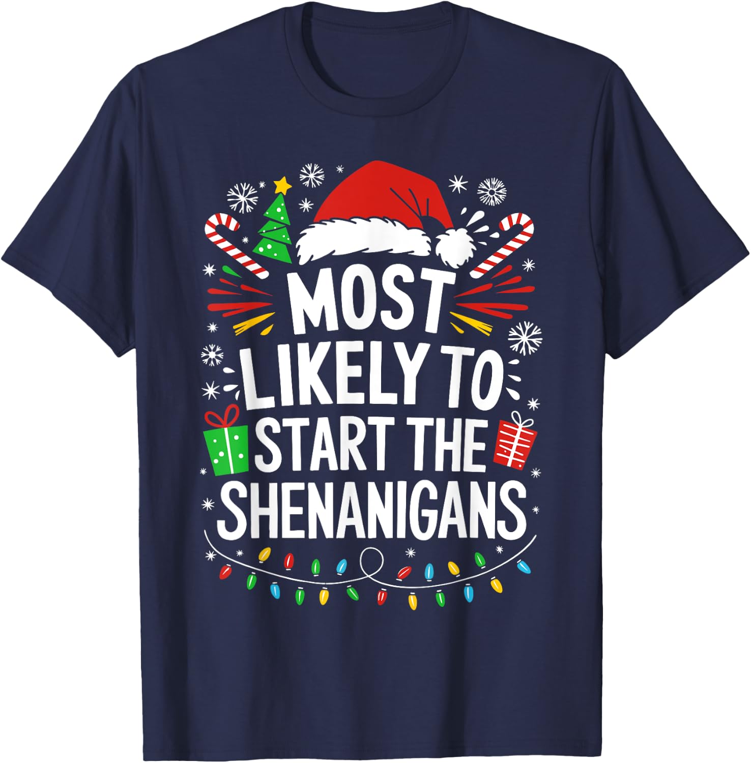Most Likely To Start The Shenanigans Shirt Family Christmas T-Shirt - T-Shirt | Navy