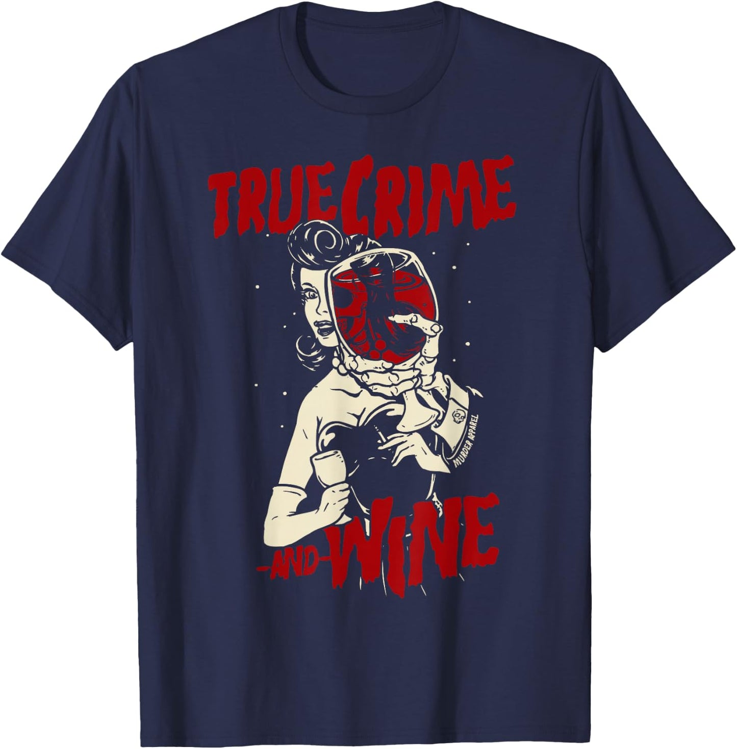 True Crime and Wine True Crime Addicts T-Shirt - T-Shirt | Navy