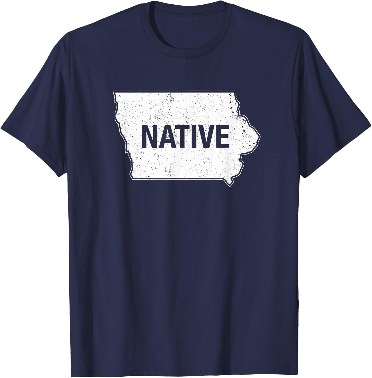 Iowa Native IA Des Moines Iowa City Cedar Rapids T-Shirt - T-Shirt | Navy