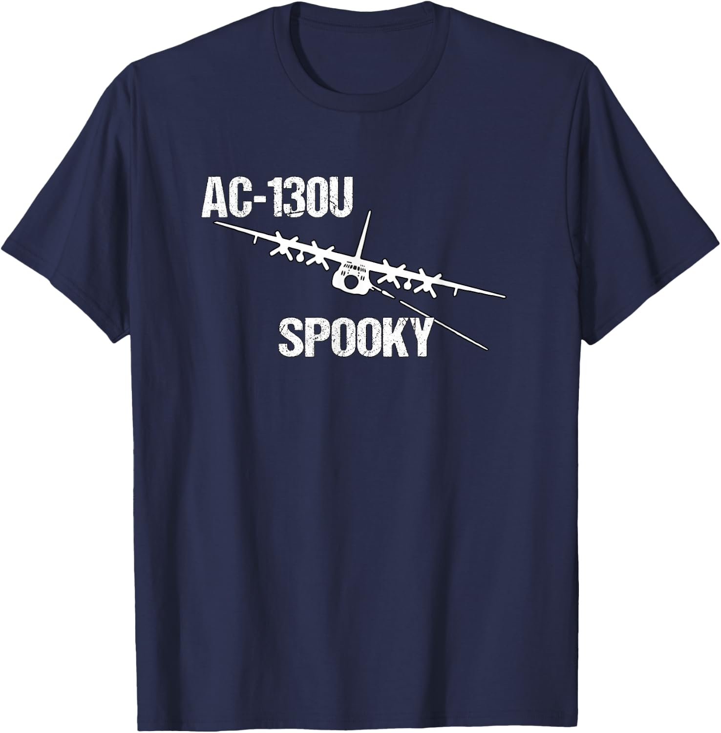 AC-130U Spooky Gunship Air Force Pilot- Funny Aviation T-Shirt - T-Shirt | Navy