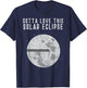 Flat Earth Solar Eclipse Moon Funny Conspiracy Theory Gift T-Shirt - T-Shirt | Navy