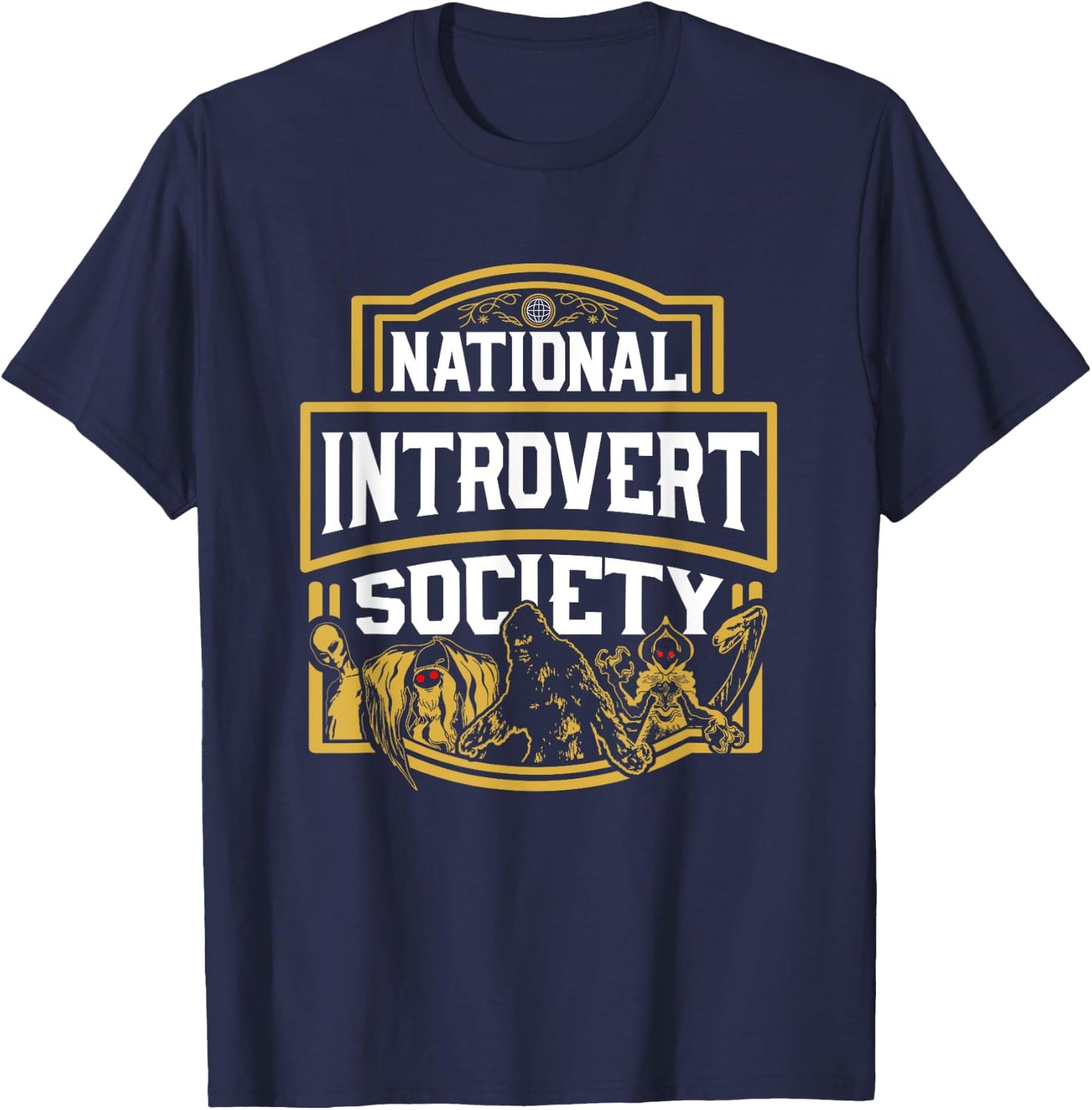 Funny Bigfoot Mothman Nessie - National Introvert Society T-Shirt - T-Shirt | Navy