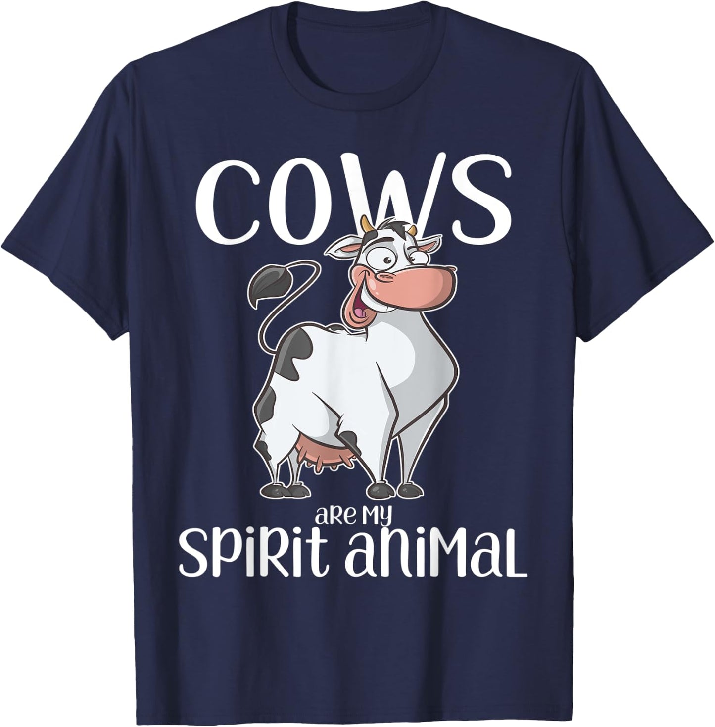 Cows Are My Spirit Animal Gift Cow T-Shirt - T-Shirt | Navy