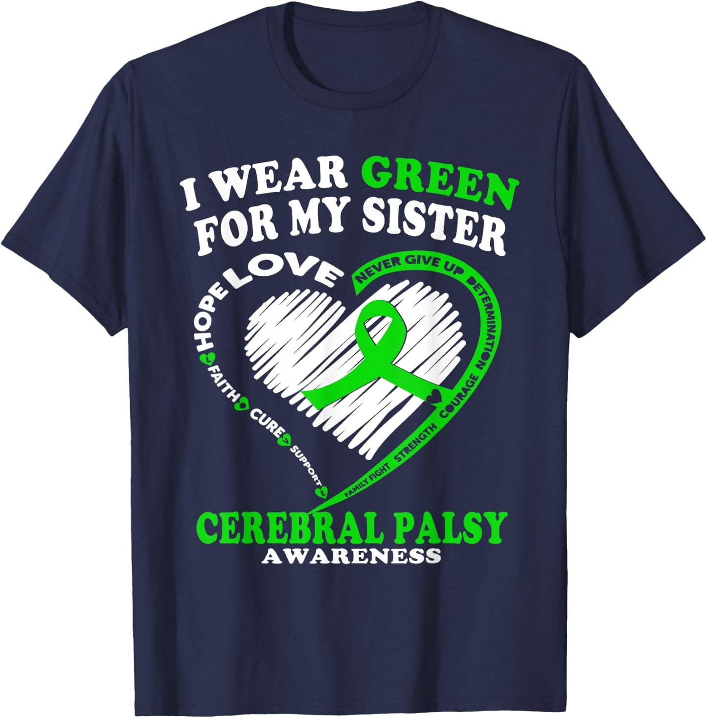 Cerebral Palsy Shirt - I Wear Green For My Sister T-Shirt - T-Shirt | Navy