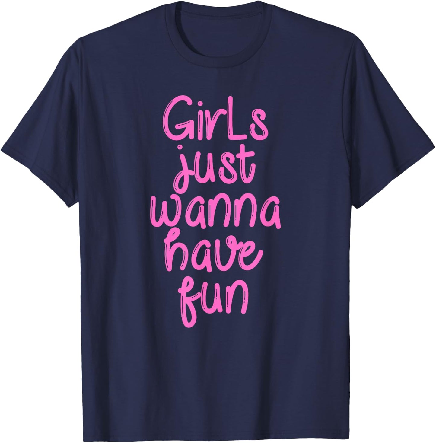 Retro Graphic Design and girls Gifts Girls Just Wanna Have Fun Black Small T-Shirt - T-Shirt | Navy