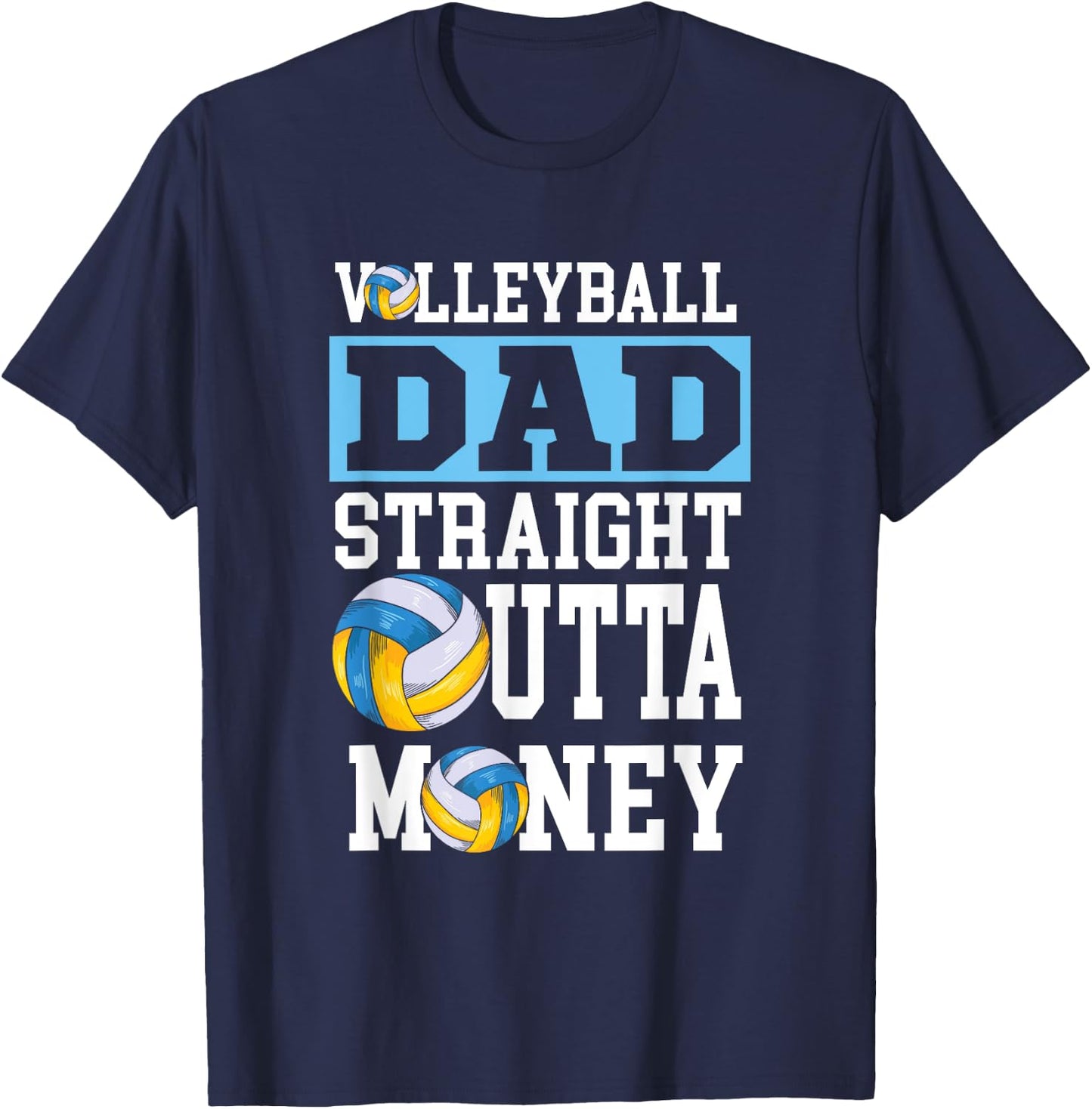 Funny Volleyball Dad Straight Outta Money T-Shirt - T-Shirt | Navy