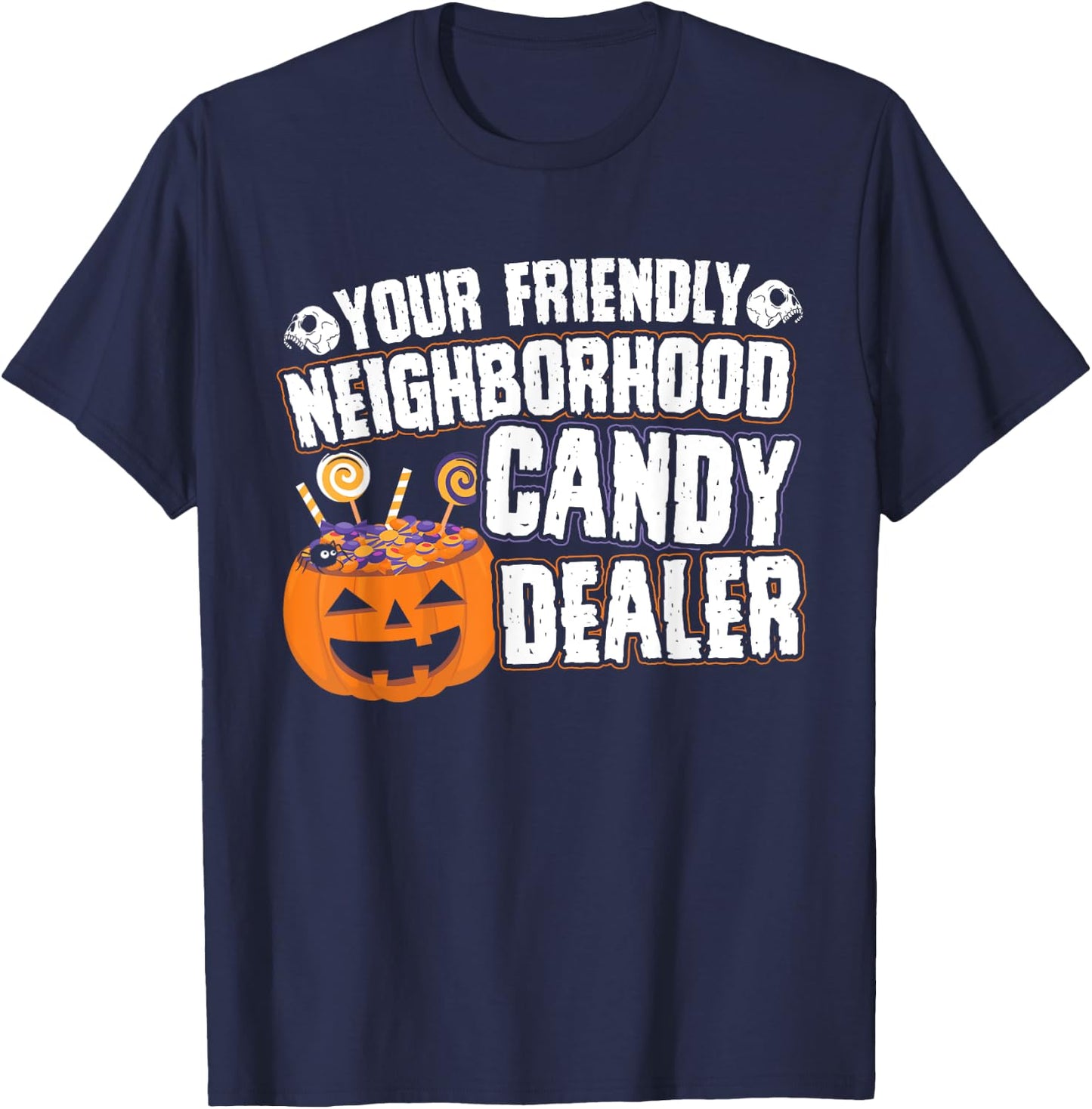 Friendly Neighborhood Halloween Candy Dealer Costume T-Shirt - T-Shirt | Navy
