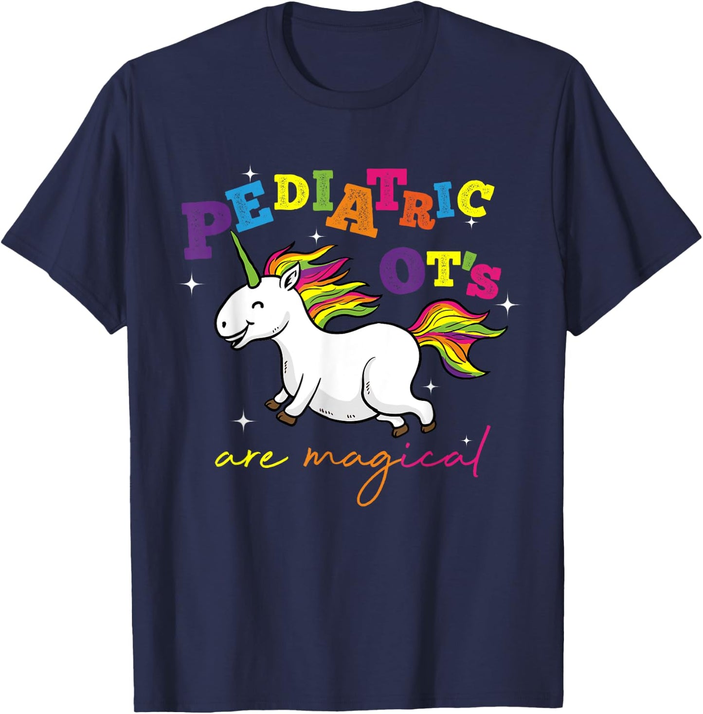 Cute Rainbow Unicorn Pediatric OT Occupational Therapy Gift T-Shirt - T-Shirt | Navy