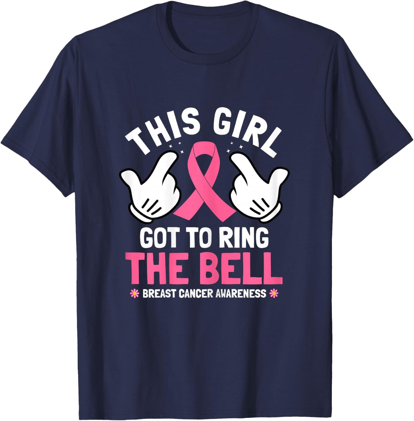 This Girl Got To Ring The Bell Breast Cancer Awareness T-Shirt - T-Shirt | Navy