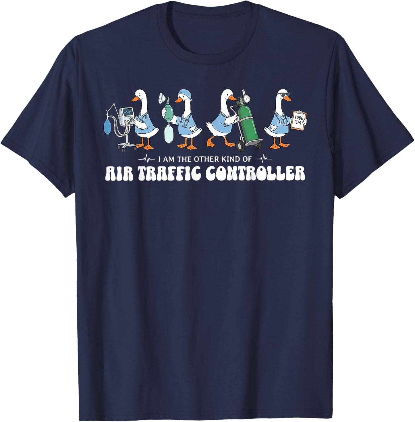 Air Traffic Controller Silly Goose RT Respiratory Therapist T-Shirt - T-Shirt | Navy