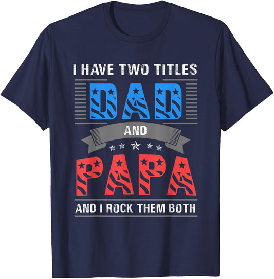 Dad and Papa Shirt - Cool Father's Day Gift T-Shirt - T-Shirt | Navy