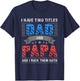 Dad and Papa Shirt - Cool Father's Day Gift T-Shirt - T-Shirt | Navy