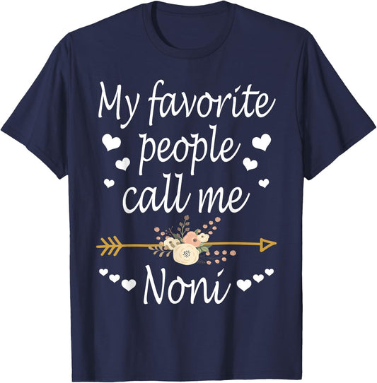 My Favorite People Call Me Noni Mothers Day Gift T-Shirt - T-Shirt | Navy