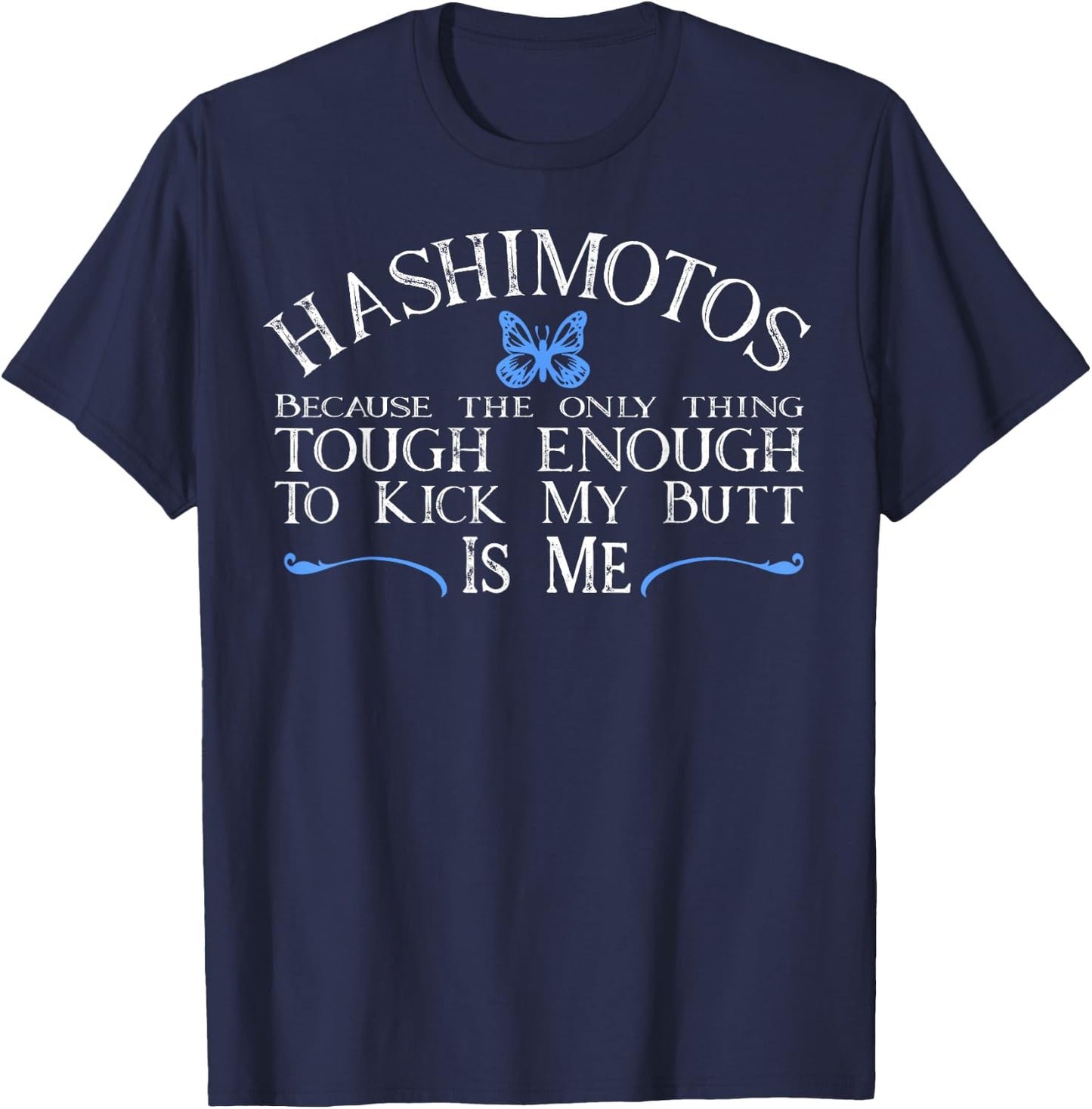 Hashimotos Shirt Thyroid Disease Autoimmune Funny T-Shirt - T-Shirt | Navy