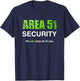 Area 51 Security We Can Stop All Of You Costume T-Shirt - T-Shirt | Navy