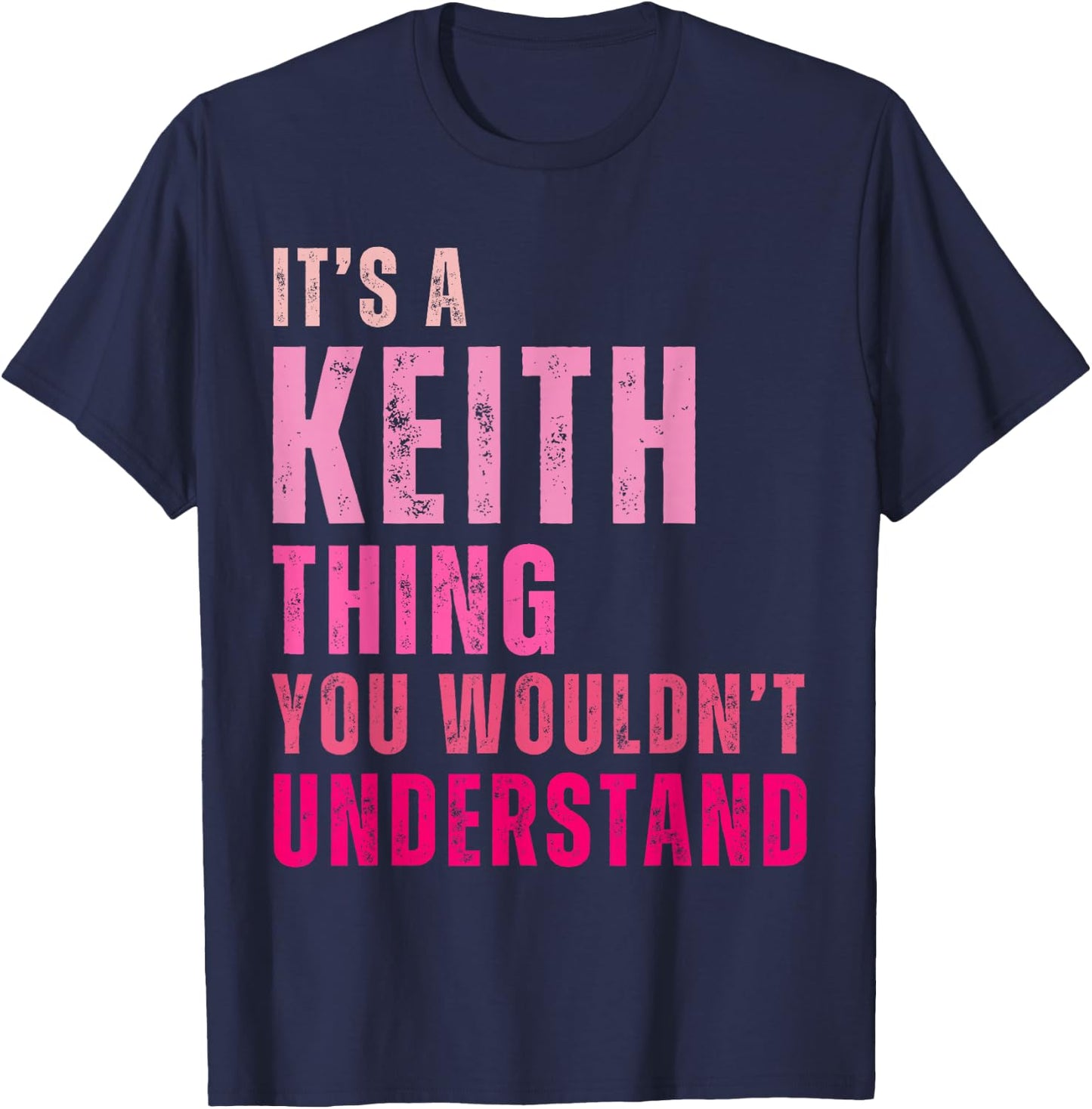 It's A Keith Thing You Wouldn't Understand Vintage T-Shirt - T-Shirt | Navy