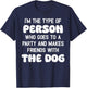 I'm The Type Of Person Who Goes To A Party And Dog Women T-Shirt - T-Shirt | Navy