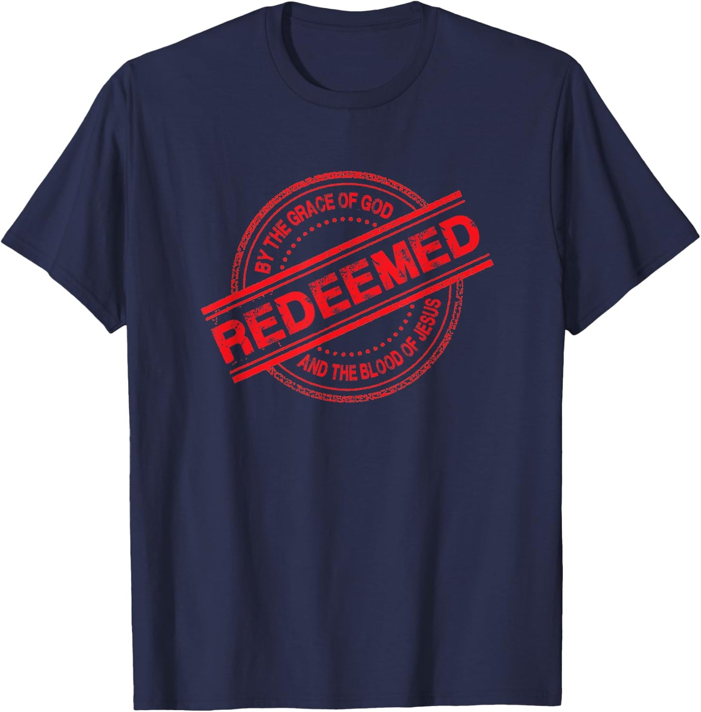 Christian REDEEMED By The Grace of God And Blood of Jesus T-Shirt - T-Shirt | Navy
