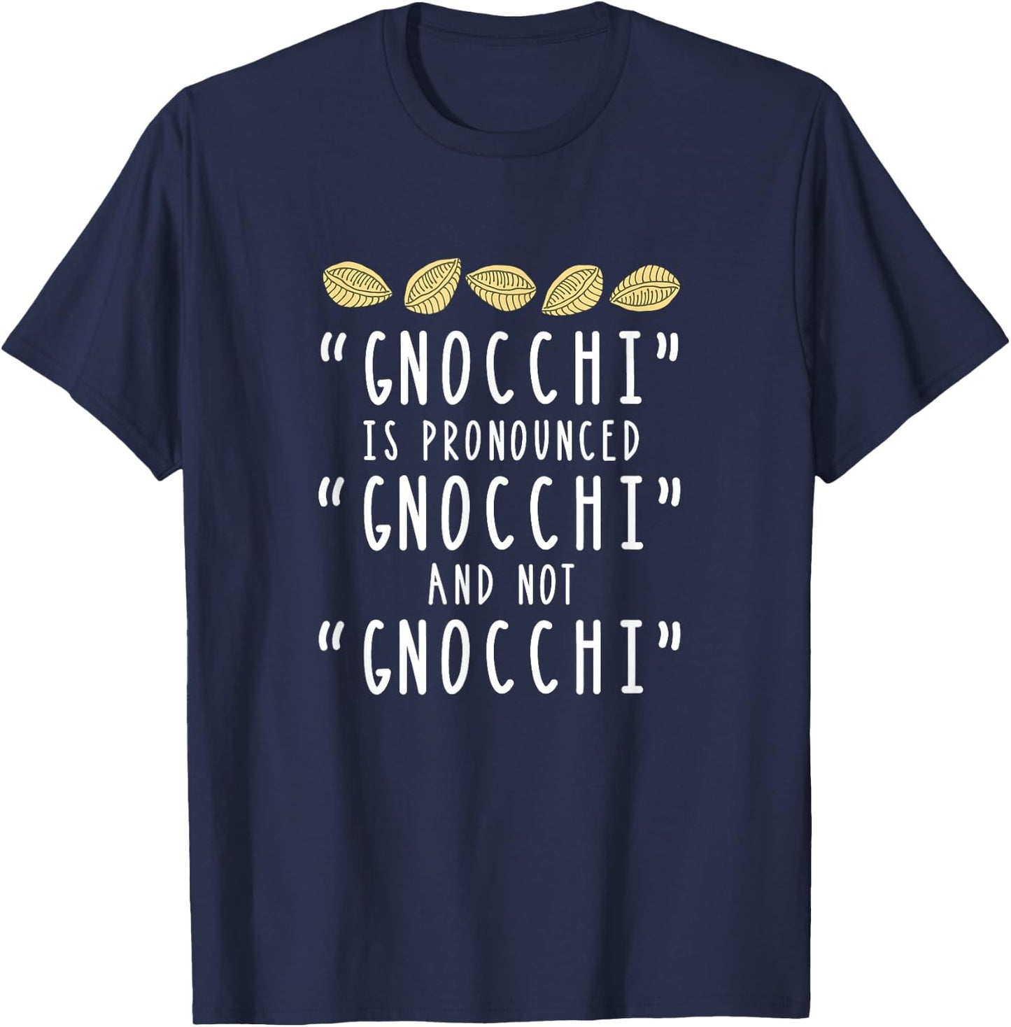 Funny Gnocchi Italian Pasta Foodie Design For Chefs T-Shirt - T-Shirt | Navy