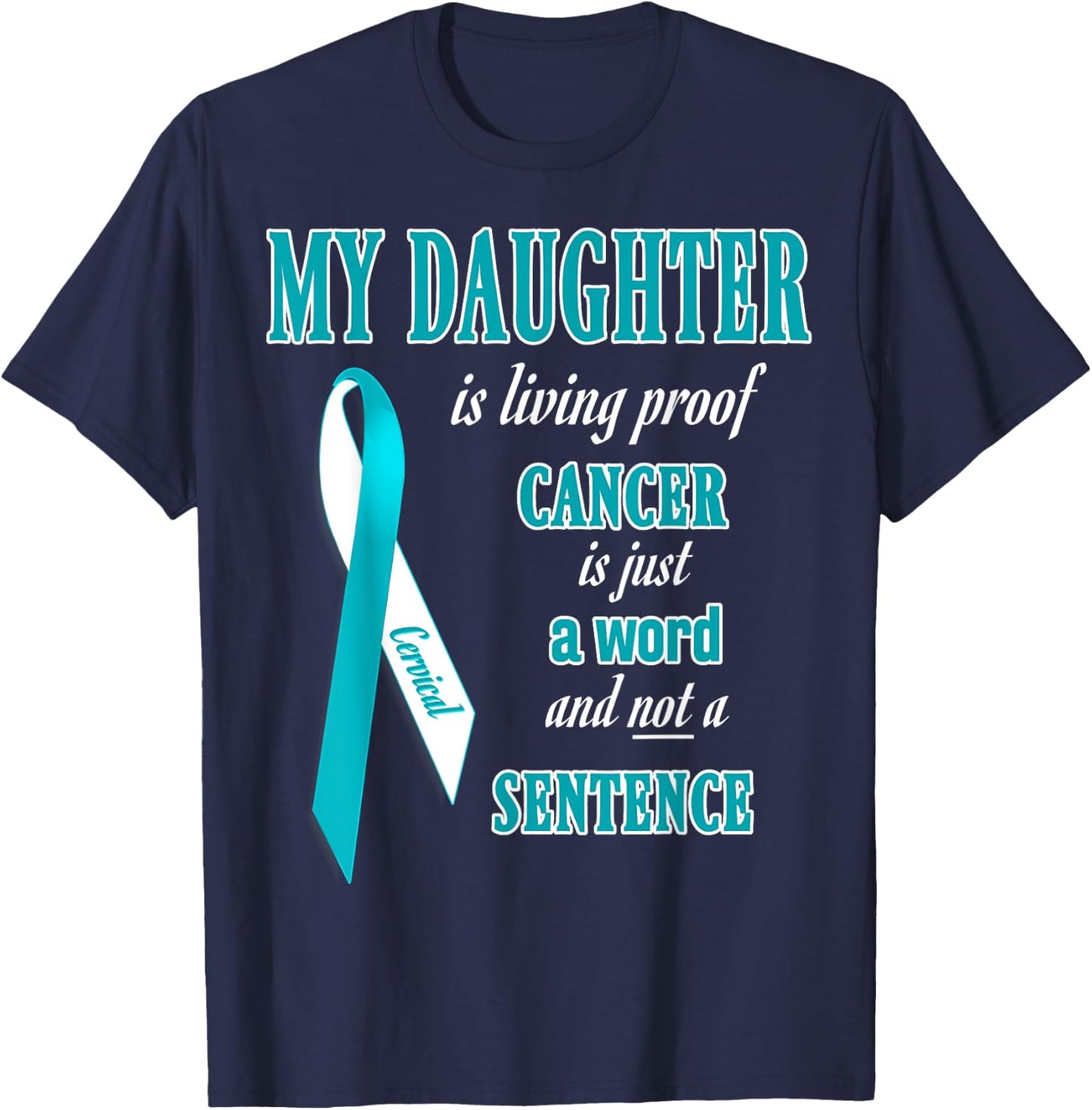 Teal&White Ribbon Cervical Cancer Awareness Shirts Daughter T-Shirt - T-Shirt | Navy